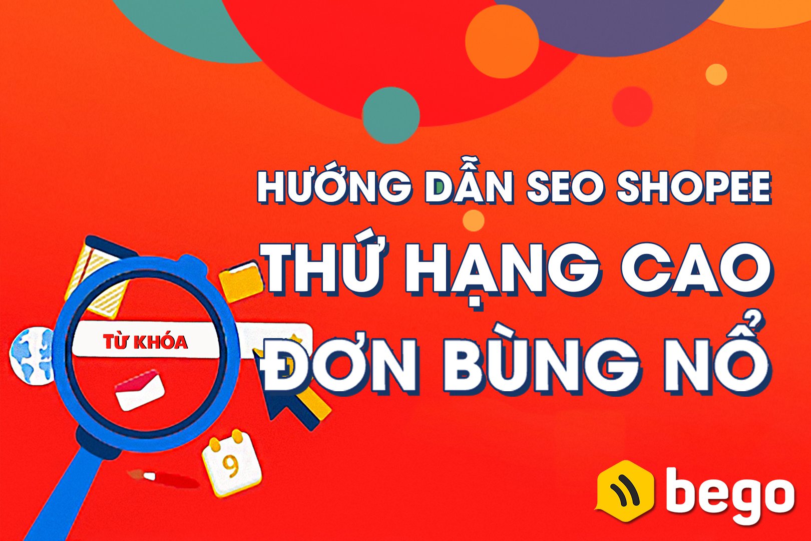 Hướng dẫn seo shopee thứ hạng cao, đơn hàng về cháy kho